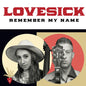 Remember My Name - Lovesick [VINYL]
