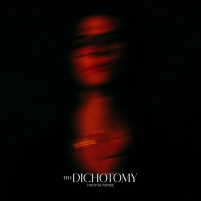 The Dichotomy - David Kushner [VINYL]