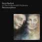 Steve Hackett & the Underworld Orchestra: Metamorpheus - Steve Hackett [VINYL]