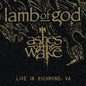 Ashes of the Wake: Live in Richmond, VA (Black Friday 2024) - Lamb of God [VINYL]