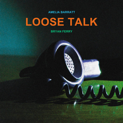 Loose Talk - Bryan Ferry & Amelia Barratt [VINYL]