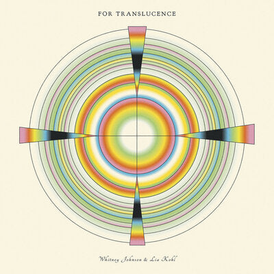 For Translucence - Whitney Johnson & Lia Kohl [VINYL]