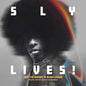 SLY LIVES! (Aka the Burden of Black Genius) - Sly & The Family Stone [VINYL]