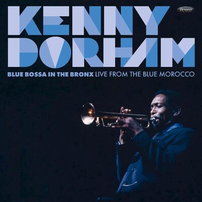 Blue Bossa in the Bronx (RSD 2025): Live from the Blue Morocco - Kenny Dorham [VINYL]