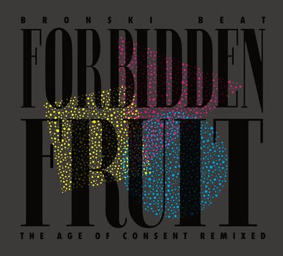 Forbidden Fruit: The Age of Consent Remixed - Bronski Beat [VINYL]