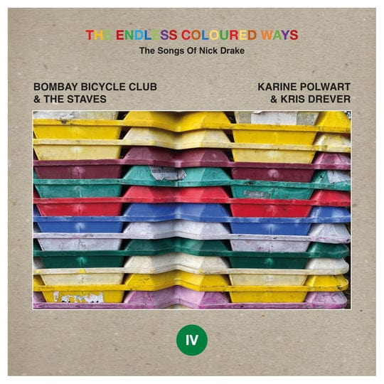 The Endless Coloured Ways: The Songs of Nick Drake - Karine Polwart & Kris Drever/Bombay Bicycle Club & Staves [VINYL]