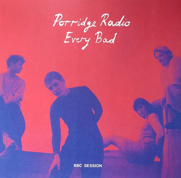 Every Bad (BBC Session) - Porridge Radio [VINYL]