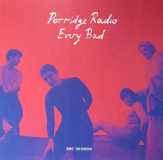 Every Bad (BBC Session) - Porridge Radio [VINYL]