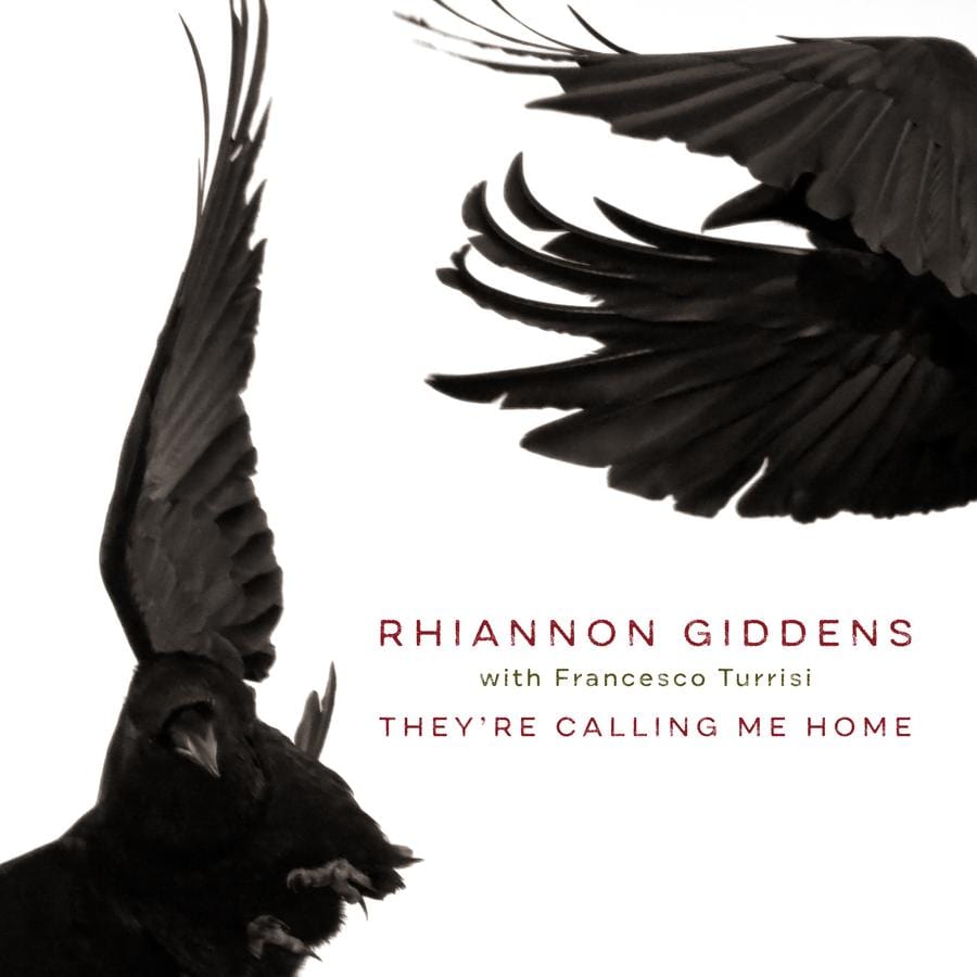 They’re Calling Me Home: - Rhiannon Giddens [VINYL]