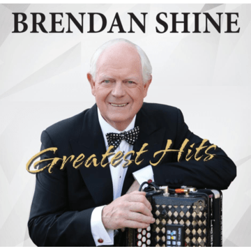 Greatest Hits: - Brendan Shine [VINYL]