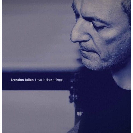 Love In These Times: - Brendan Tallon [VINYL]