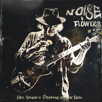 Noise And Flowers: - Neil Young + The Promise Of Real [VINYL]